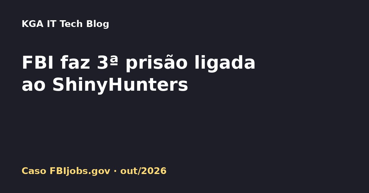 Capa: FBI anuncia terceira prisão ligada ao ShinyHunters