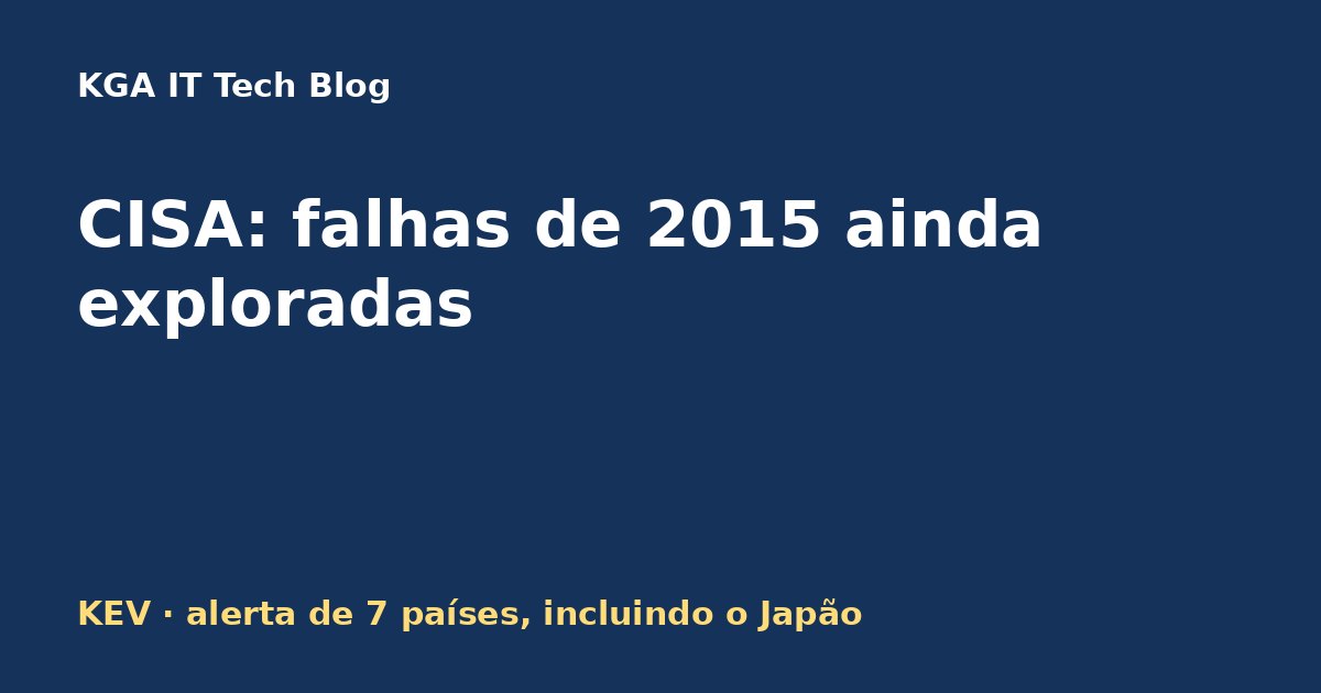 Capa: CISA adiciona falhas antigas ao KEV após alerta conjunto sobre Integrity Tech