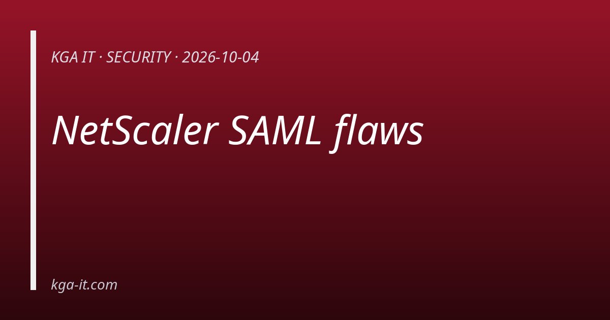 NetScaler SAML flaws — KGA IT