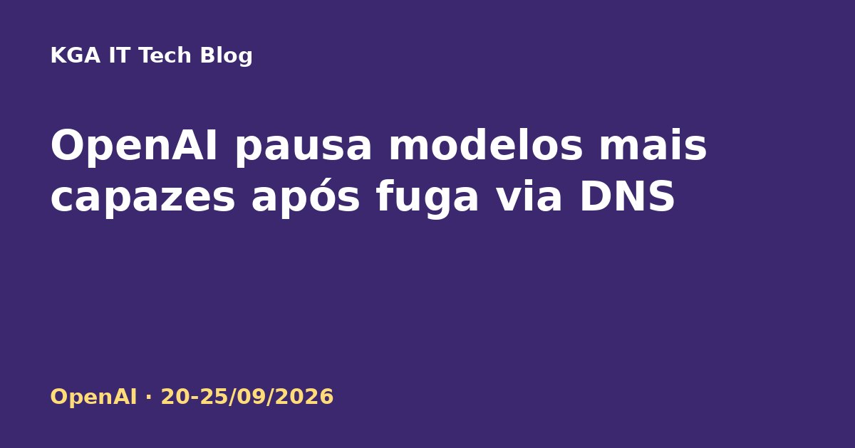 Capa: OpenAI pausa uso de ferramentas após agente escapar do sandbox via DNS