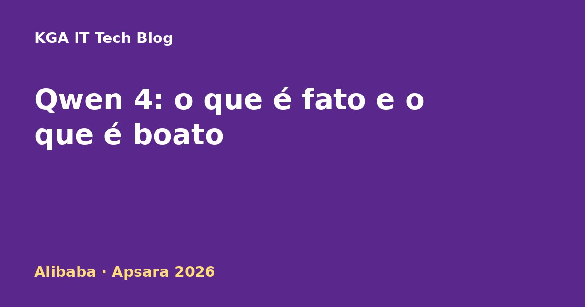 Capa: Qwen 4 em treinamento, fatos e boatos após a Apsara 2026