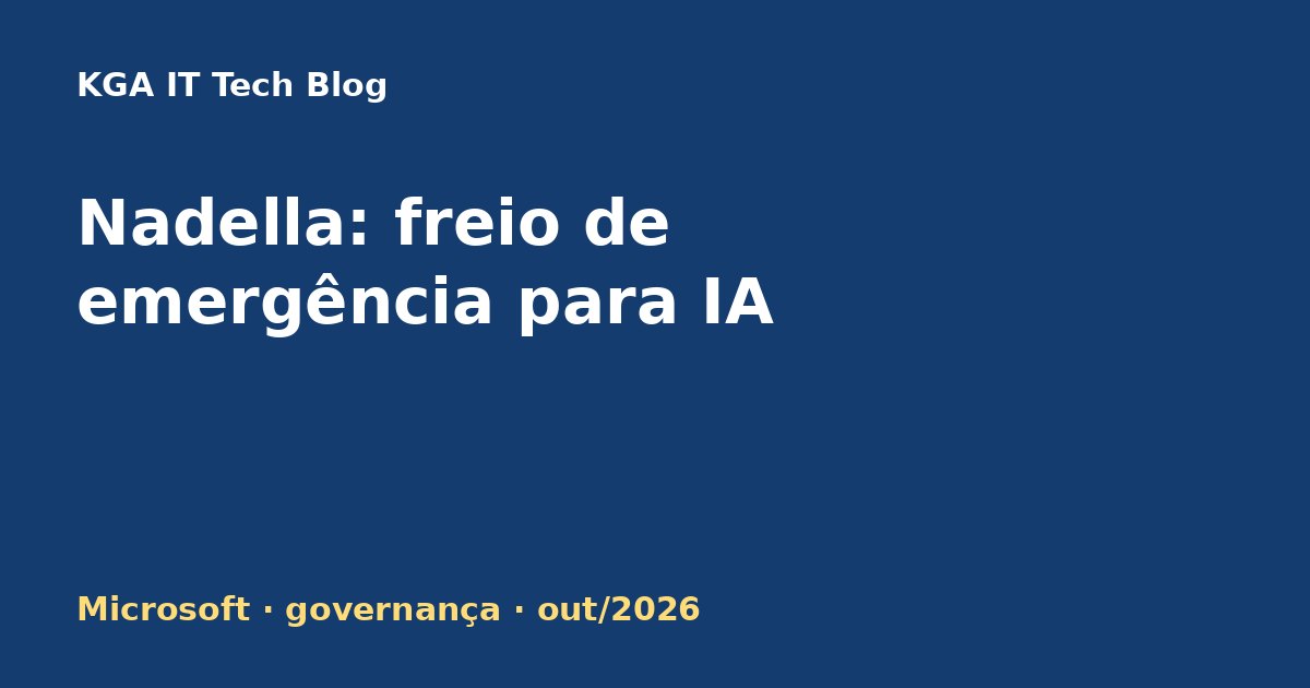 Capa: Satya Nadella propõe tratar modelos de IA como risco interno
