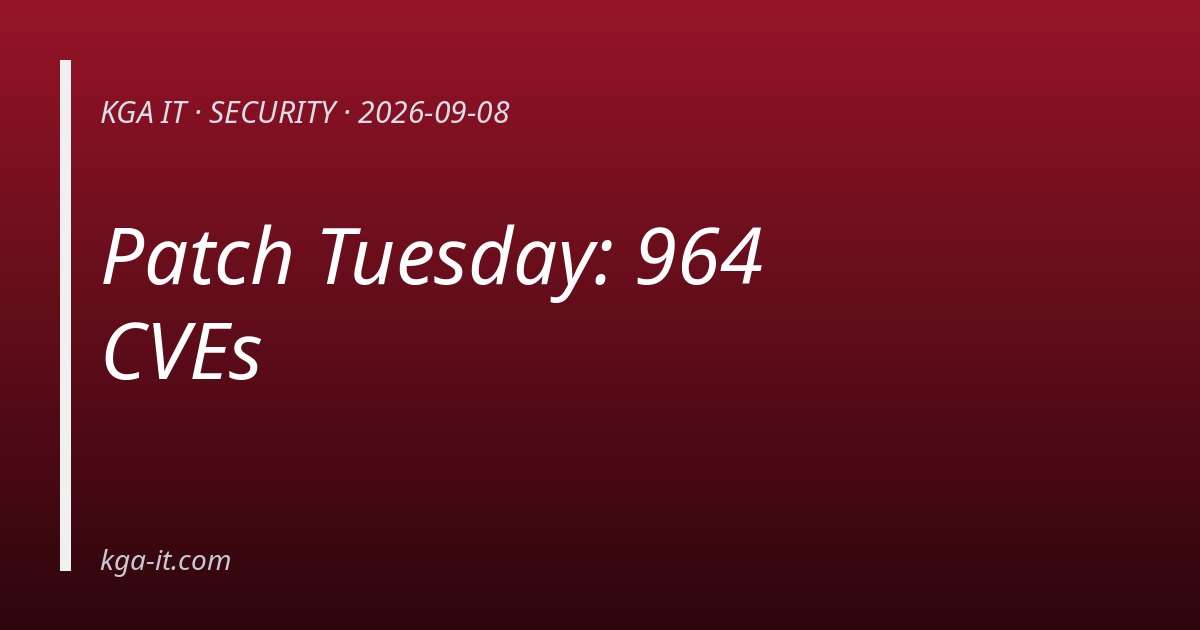 Patch Tuesday: 964 CVEs — KGA IT