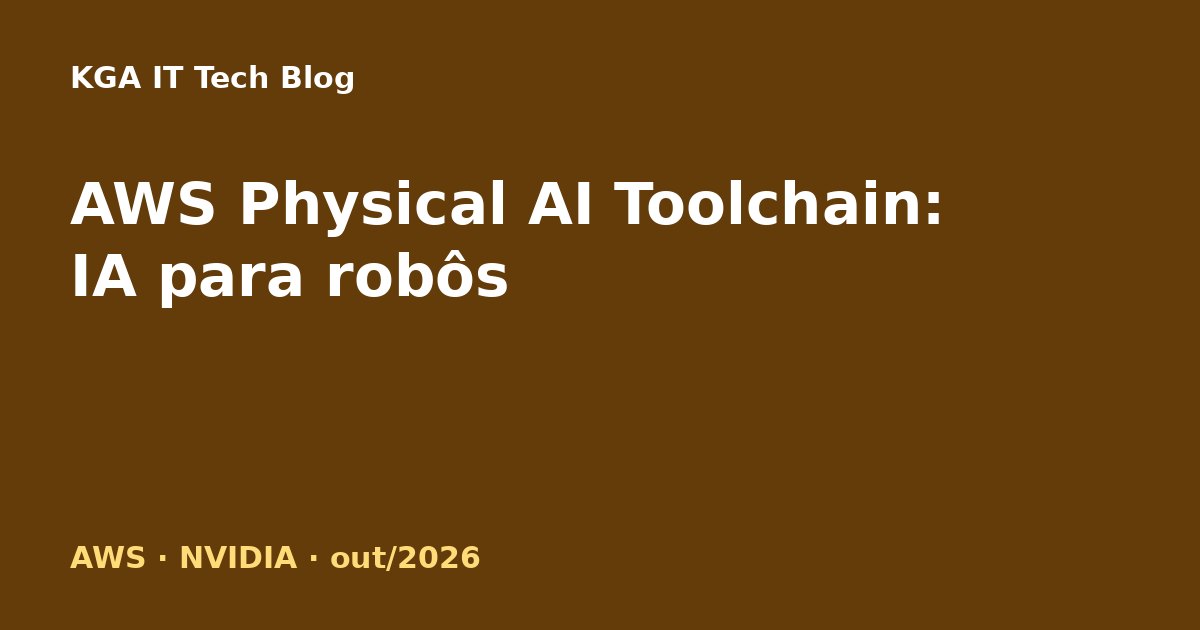 Capa: AWS Physical AI Toolchain para robótica com NVIDIA