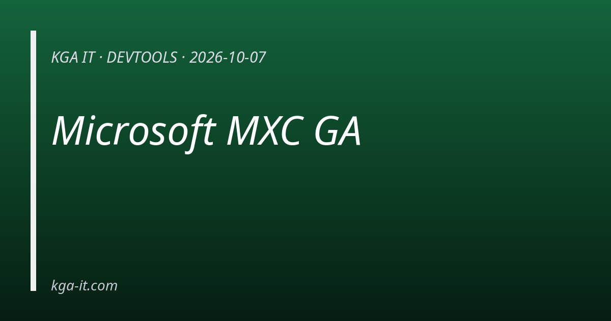 Microsoft MXC GA — KGA IT