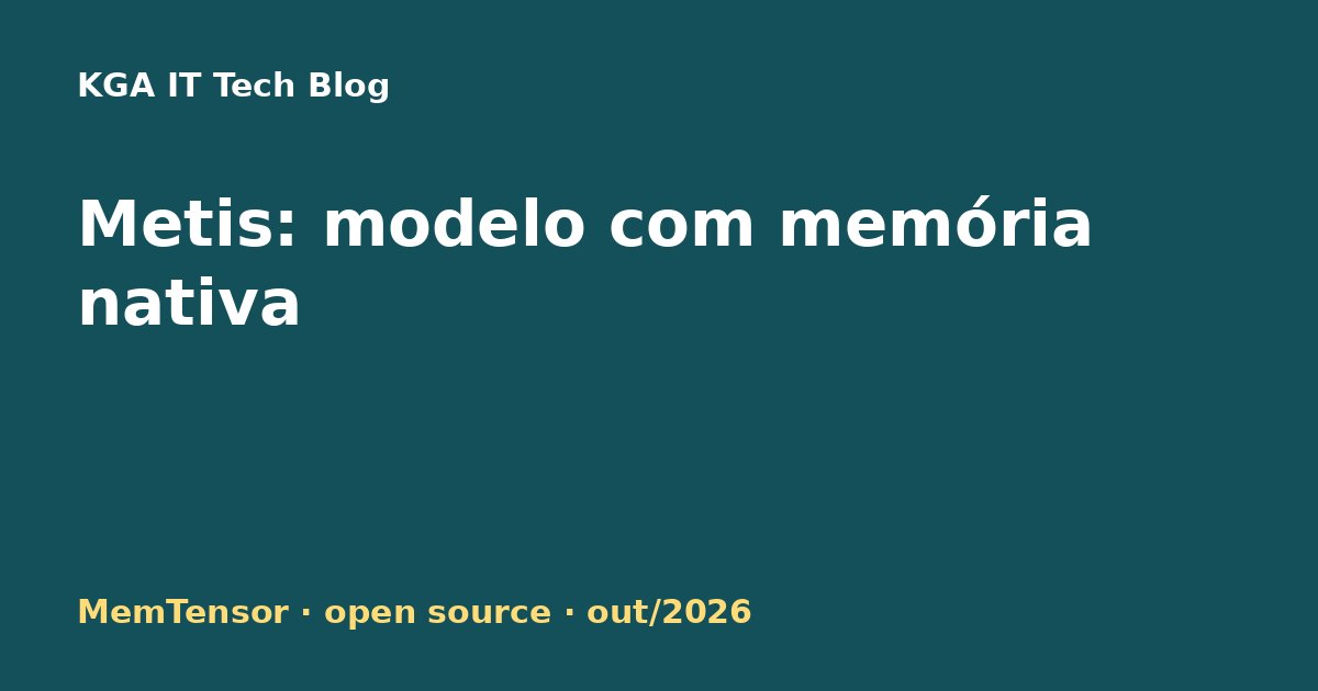 Capa: Metis da MemTensor, modelo com memória nativa persistente